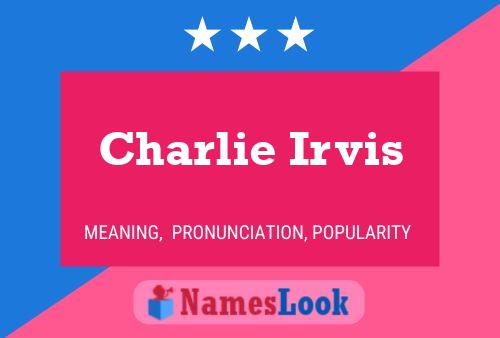 Charlie Irvis 名字海报