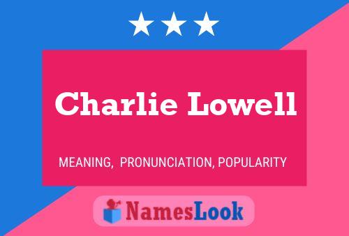 Charlie Lowell 名字海报