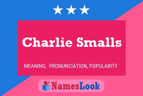 Charlie Smalls 名字海报