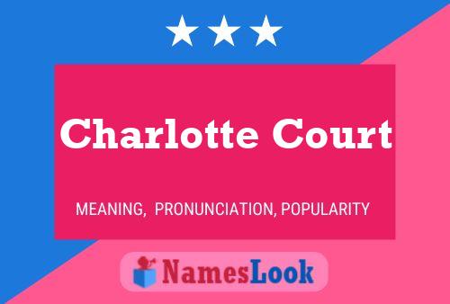 Charlotte Court 名字海报