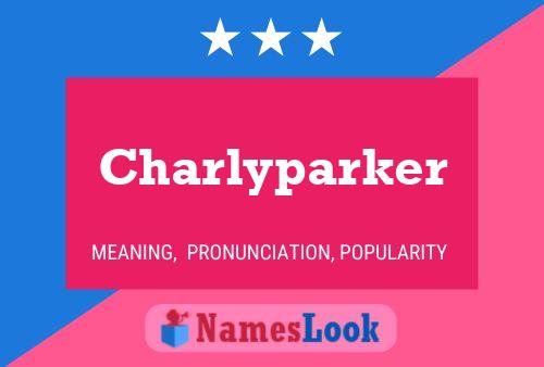 Charlyparker 名字海报