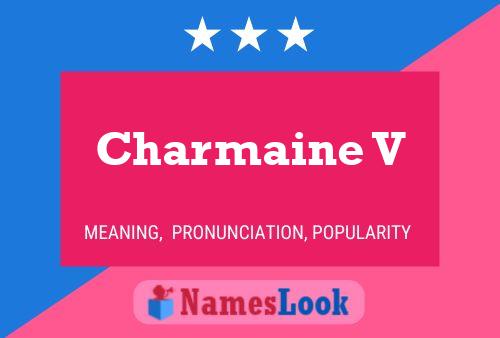 Charmaine V 名字海报