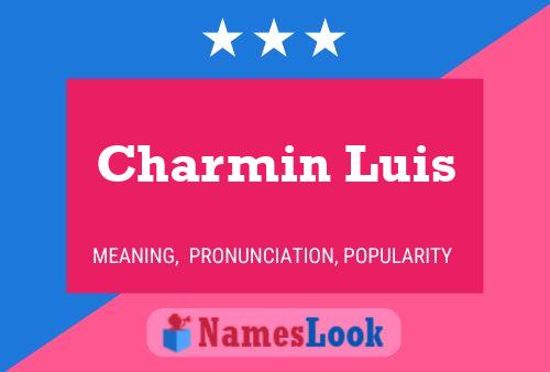 Charmin Luis 名字海报