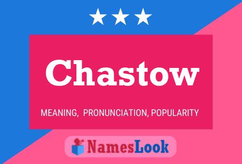 Chastow 名字海报