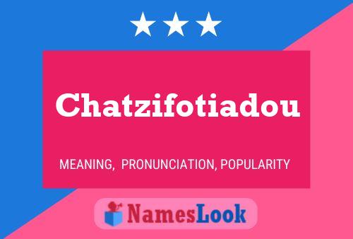 Chatzifotiadou 名字海报