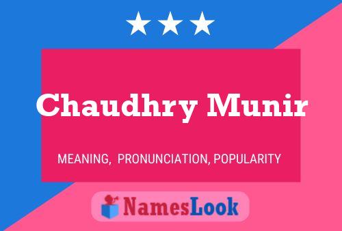 Chaudhry Munir 名字海报