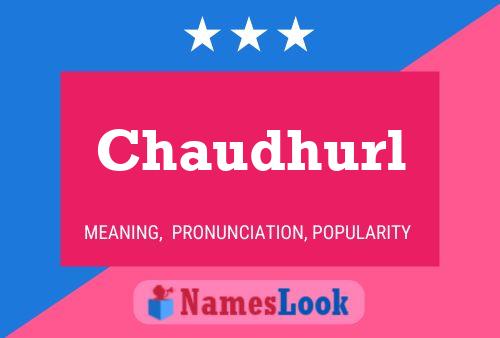 Chaudhurl 名字海报