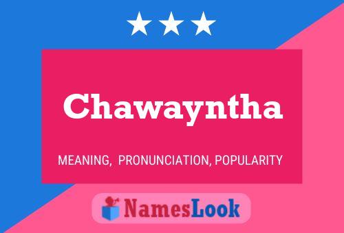 Chawayntha 名字海报