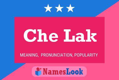 Che Lak 名字海报