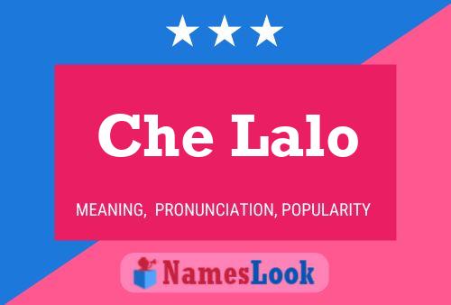 Che Lalo 名字海报