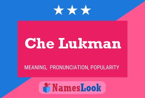 Che Lukman 名字海报