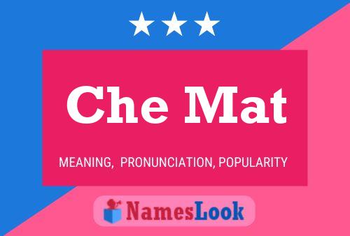 Che Mat 名字海报