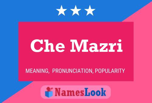 Che Mazri 名字海报