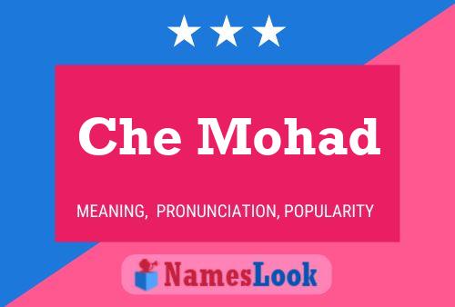 Che Mohad 名字海报