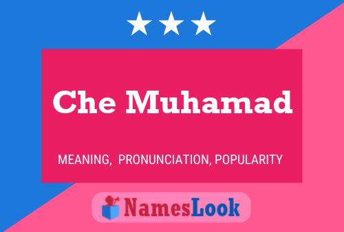 Che Muhamad 名字海报