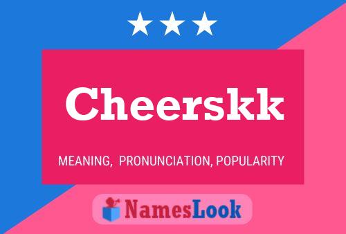 Cheerskk 名字海报