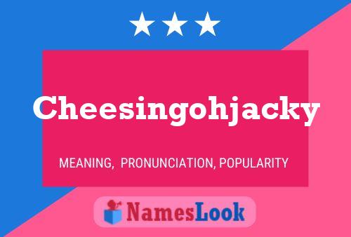 Cheesingohjacky 名字海报