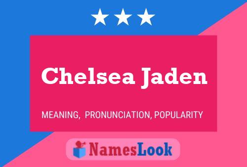 Chelsea Jaden 名字海报