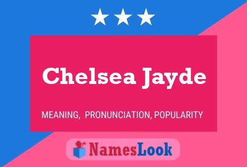 Chelsea Jayde 名字海报