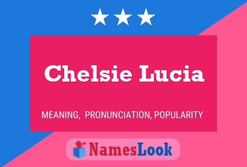 Chelsie Lucia 名字海报