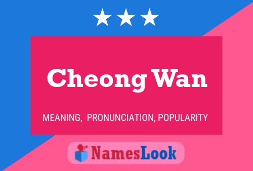 Cheong Wan 名字海报