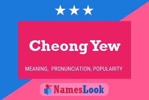 Cheong Yew 名字海报