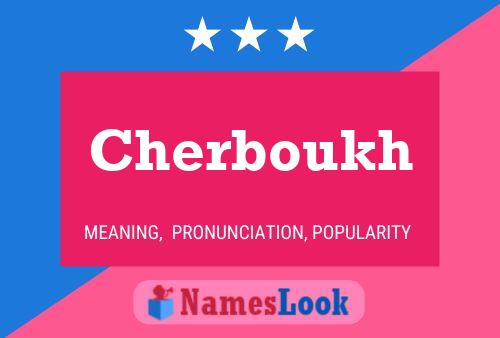 Cherboukh 名字海报