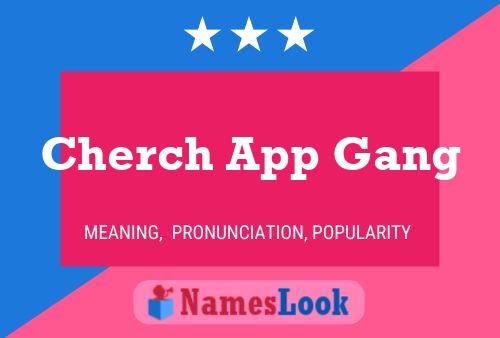 Cherch App Gang 名字海报