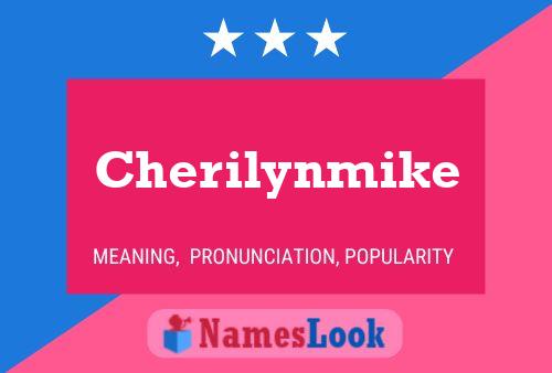 Cherilynmike 名字海报