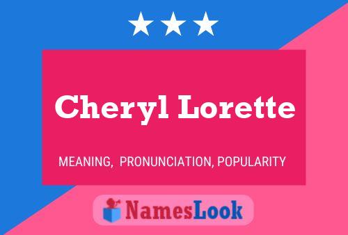 Cheryl Lorette 名字海报