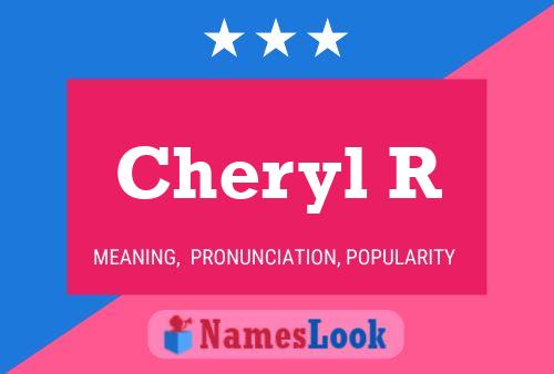 Cheryl R 名字海报