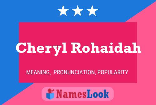 Cheryl Rohaidah 名字海报