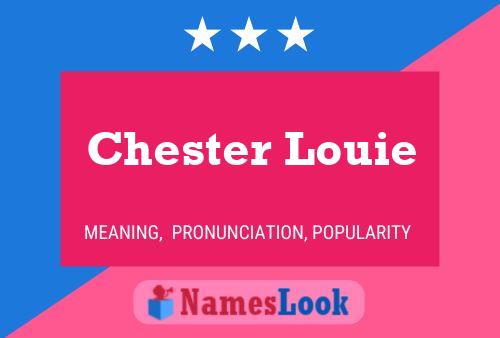 Chester Louie 名字海报