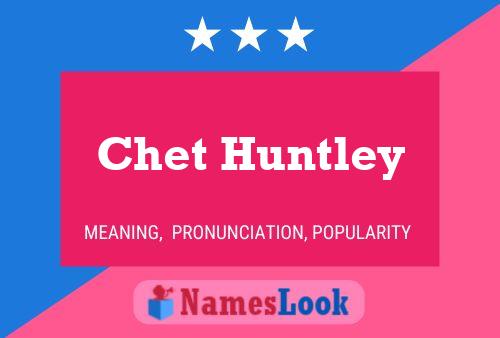 Chet Huntley 名字海报