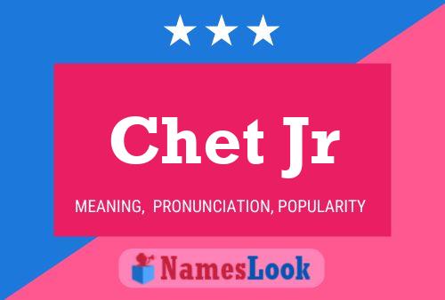 Chet Jr 名字海报