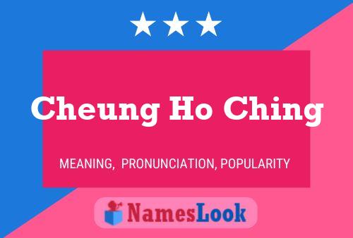 Cheung Ho Ching 名字海报