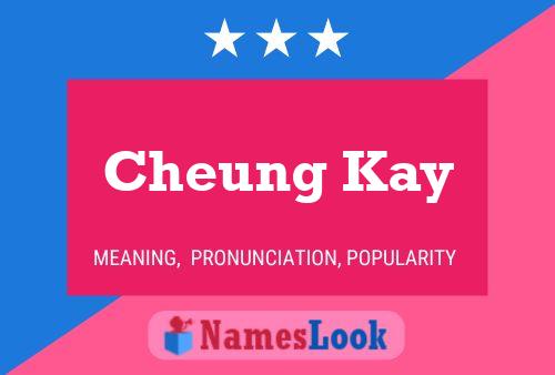 Cheung Kay 名字海报