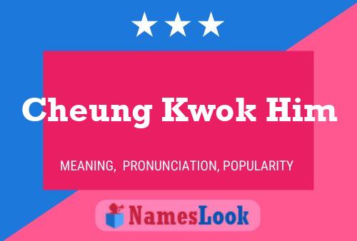 Cheung Kwok Him 名字海报