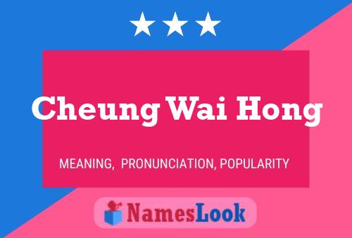 Cheung Wai Hong 名字海报