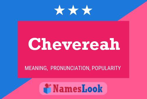 Chevereah 名字海报