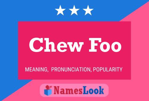 Chew Foo 名字海报