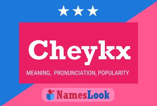 Cheykx 名字海报