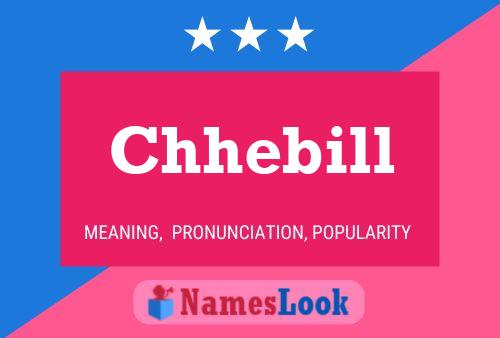 Chhebill 名字海报