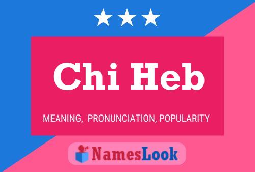 Chi Heb 名字海报