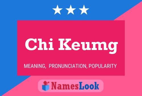 Chi Keumg 名字海报