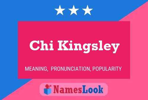 Chi Kingsley 名字海报