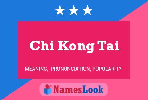 Chi Kong Tai 名字海报