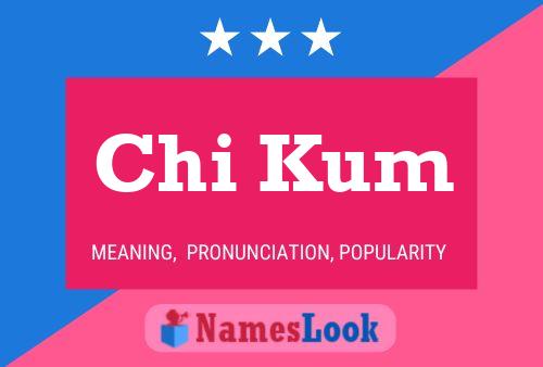 Chi Kum 名字海报