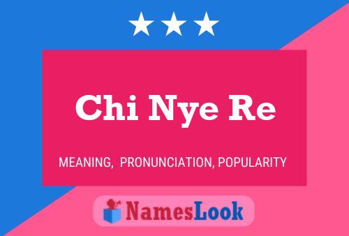 Chi Nye Re 名字海报