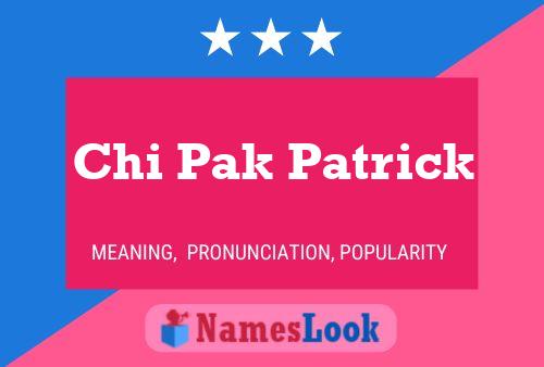 Chi Pak Patrick 名字海报